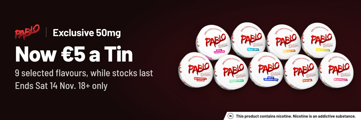 PABLO Exclusive 50mg, now €5 a tin on 9 selected flavours while stocks last, ends Sat 14 Nov, 18+ only